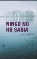 NINGU NO HO SABIA | 9788466412698 | JUNGSTEDT, MARI