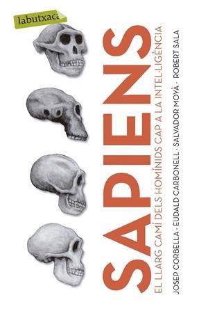 SAPIENS | 9788499301006 | CORBELLA, JOSEP; CARBONELL, EUDALD; MOYA, SALVADOR
