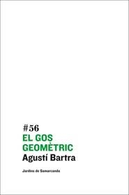 GOS GEOMETRIC, EL | 9788497663663 | BARTRA, AGUSTI