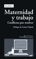 MATERNIDAD Y TRABAJO. CONFLICTOS POR RESOLVER | 9788498882100 | RABBANI, ROSA