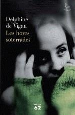 HORES SOTERRADES, LES | 9788429766608 | VIGAN, DELPHINE DE
