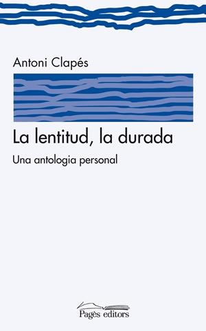 LENTITUD, LA DURADA, LA | 9788497799126 | CLAPES, ANTONI