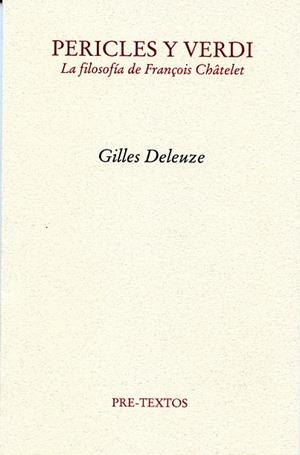 PERICLES Y VERDI. LA FILOSOFIA DE FRANÇOIS CHATELET | 9788492913497 | DELEUZE, GILLES