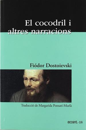 COCODRIL I ALTRES NARRACIONS, EL | 9788493681975 | DOSTOIEVSKI, FIODOR