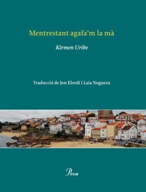 MENTRESTANT AGAFA'M LA MA (BILINGUE: EUSKERA/CATALA) | 9788482569468 | URIBE, KIRMEN