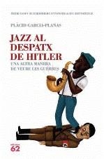 JAZZ AL DESPATX DE HITLER | 9788429767049 | GARCIA-PLANAS