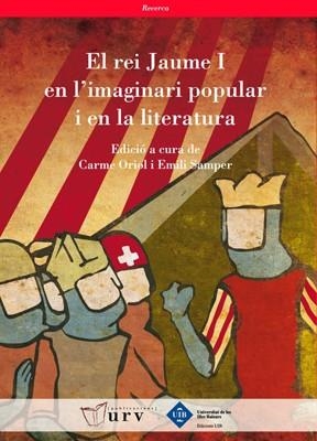 REI JAUME I EN L´IMAGINARI POPULAR I EN LA LITERATURA | 9788484241614 | ORIOL, CARME; SAMPER, EMILI