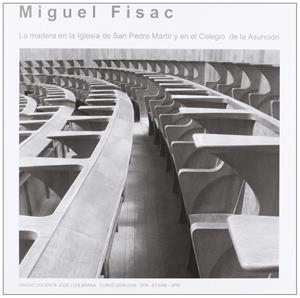 MIGUEL FISAC : LA MADERA EN LA IGLESIA DE SAN PEDRO MARTIR | 9788487381393 | VVAA