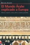MUNDO ARABE EXPLICADO A EUROPA, EL: HISTORIA, IMAGINARIO, C | 9788498882421 | KHADER, BICHARA