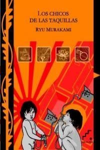 CHICOS DE LAS TAQUILLAS, LOS | 9788493778378 | MURAKAMI, RYU