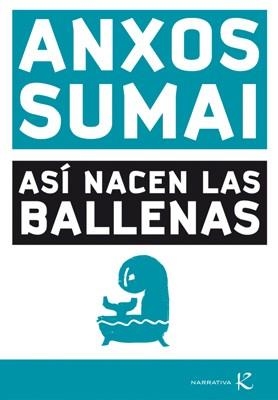 ASI NACEN LAS BALLENAS | 9788496957954 | SUMAI, ANXOS