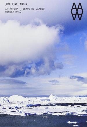 ANTARTIDA, TIEMPO DE CAMBIO | 9788492861323 | MASÓ MAS, MIREYA
