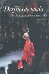 DESFILES DE MODA. DISEÑO, ORGANIZACION Y DESARROLLO | 9788492810116 | VILASECA, ESTEL