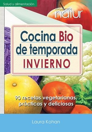 COCINA BIO DE TEMPORADA INVIERNO | 9788493813833 | KOHAN, LAURA