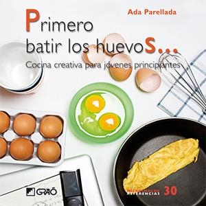 PRIMERO BATIR LOS HUEVOS | 9788478279838 | PARELLADA, ADA
