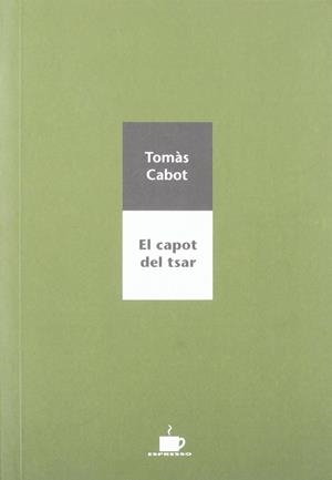CAPOT DEL TSAR, EL | 9788489751859 | CABOT, JOSEP TOMAS