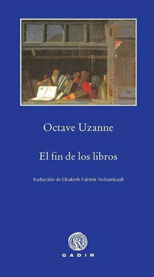 FIN DE LOS LIBROS, EL | 9788496974715 | UZANNE, OCTAVE