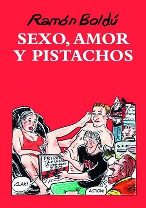 SEXO, AMOR Y PISTACHOS | 9788492769919 | BOLDU, RAMON