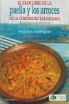 GRAN LIBRO DE LA PAELLA Y LOS ARROCES DE LA COMUNIDAD VALENC | 9788415122159 | SANMIGUEL, FRANCISCO
