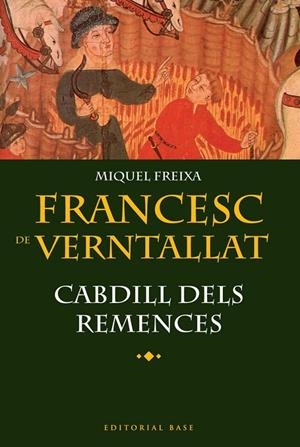 FRANCESC DE VERNTALLAT. CABDILL DELS REMENCES | 9788492437481 | FREIXA, MIQUEL