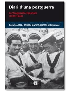 DIARI DE UNA POSTGUERRA. LA VANGUARDIA ESPAÑOLA 1939-1946 | 9788492542390 | ARACIL, RAFAEL - MAYAYO, ANDREU - SEGURA, ANTONI