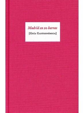 MADRID EN 20 BARRAS (GUIA GASTRONOMICA) | 9788493267476 | AAVV