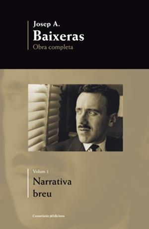 O.C. JOSEP A. BAIXERAS: NARRATIVA BREU. VOLUM 1. | 9788497917858 | BAIXERAS, JOSEP A.