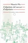ALQUIMIA DEL MERCAT D'ALQUIMIES, L' | 9788477274933 | PLA, MAURICI