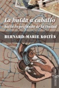 HUIDA A CABALLO, LA | 9788493794354 | KOLTES, BERNARD-MARIE