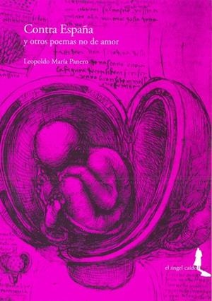 CONTRA ESPAÑA Y OTROS POEMAS NO DE AMOR | 9788461164295 | PANERO, LEOPOLDO MARIA