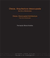 OTEIZA. ARQUITECTURA DESOCUPADA | 9788497692649 | MORAL ANDRES, FERNANDO