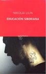 EDUCACION SIBERIANA | 9788497111553 | LILIN, NIKOLAI