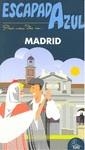 MADRID (GUIA ESCAPADA AZUL) 2011 | 9788480238014 | VV.AA.