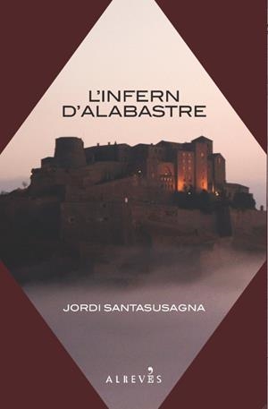 INFERN D'ALABASTRE, L' | 9788415098065 | SANTASUSAGNA, JORDI
