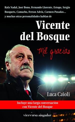VICENTE DEL BOSQUE. MIL GRACIAS | 9788492819553 | CAIOLI, LUCA.
