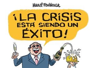 CRISIS ESTA SIENDO UN EXITO, LA | 9788415163138 | FONTDEVILA, MANEL