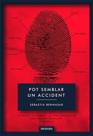 POT SEMBLAR UN ACCIDENT. LA NOVEL·LA NEGRA I LA TRANSFORMACI | 9788492874347 | BENNASAR, SEBASTIA