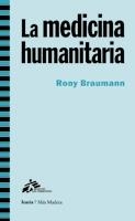 MEDICINA HUMANITARIA, LA | 9788498883183 | BRAUMAN, RONY