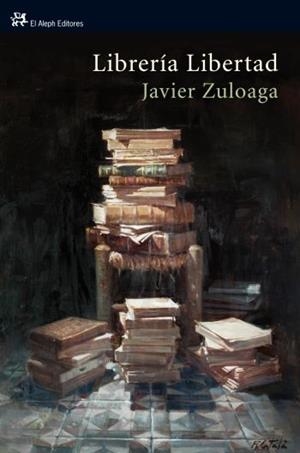 LIBRERIA LIBERTAD | 9788476699850 | ZULOAGA, JAVIER