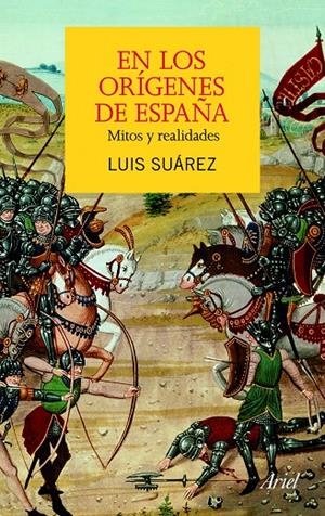 EN LOS ORIGENES DE ESPAÑA. MITOS Y REALIDADES | 9788434413191 | SUAREZ, LUIS