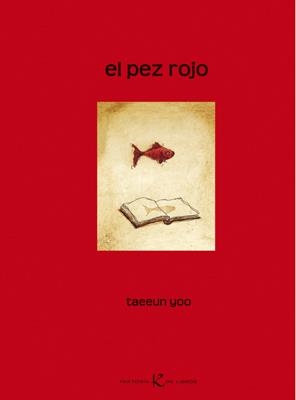 PEZ ROJO, EL | 9788415250043 | YOO, TAEEUN