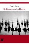 DE BARCELONA A LA HABANA | 9788493822125 | BAYO, CIRO