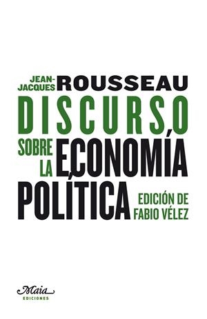 DISCURSO SOBRE LA ECONOMIA POLITICA | 9788492724307 | ROUSSEAU, JEAN-JACQUES