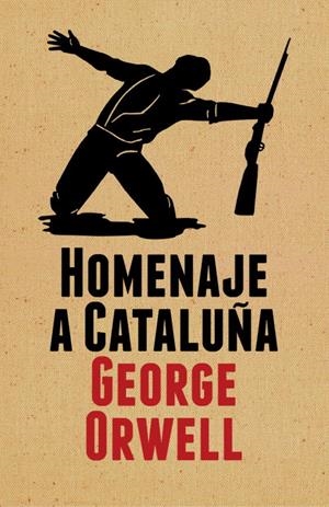 HOMENAJE A CATALUÑA (EDICION CONMEMORATIVA) | 9788499920061 | ORWELL, GEORGE