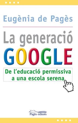 GENERACIO GOOGLE, LA | 9788499751207 | DE PAGES, EUGENIA
