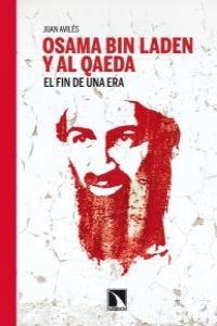 OSAMA BIN LADEN Y AL QAEDA. EL FIN DE UNA ERA | 9788483196083 | AVILES, JUAN
