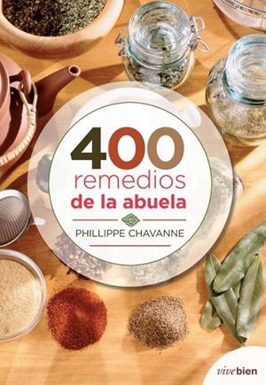 400 REMEDIOS DE LA ABUELA | 9788415242079 | CHAVANNE, PHILIPPE