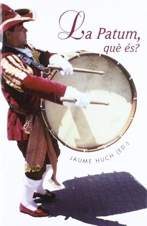 PATUM, QUE ES?, LA | 9788489751989 | HUCH, JAUME. (ED.)