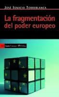 FRAGMENTACION DEL PODER EUROPEO, LA | 9788498883572 | TORREBLANCA PAYA, JOSE IGNACIO