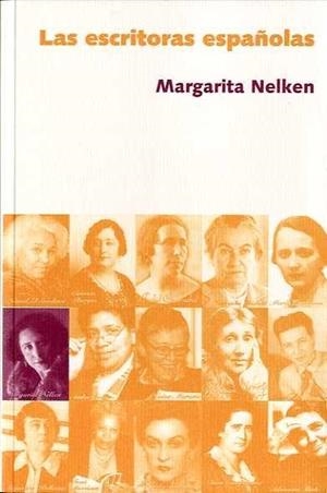 ESCRITORAS ESPAÑOLAS, LAS | 9788496004450 | NELKEN, MARGARITA